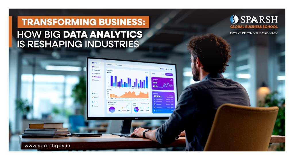 Transforming Business How Big Data Analytics is Reshaping Industries